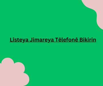 Lîsteya Jimareya Têlefonê Bikirin