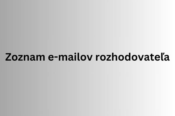 Zoznam e-mailov rozhodovateľa