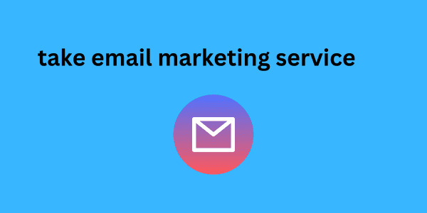 take email marketing service 