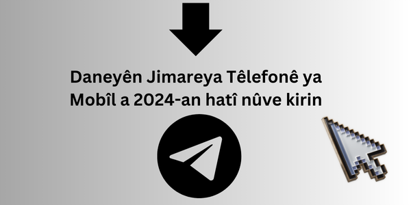 Daneyên Jimareya Têlefonê ya Mobîl a 2024-an hatî nûve kirin